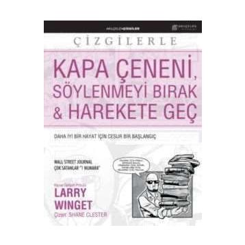 KAPA ÇENENI, SÖYLENMEYI BIRAK & HAREKETE GEÇ - LARRY WINGET