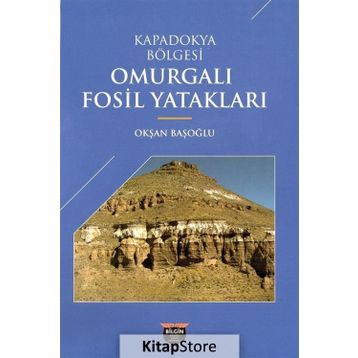 Kapadokya Bölgesi Omurgalı Fosil Yatakları - Okşan Başoğlu