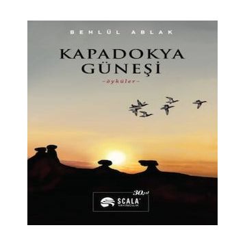 Kapadokya Güneşi Behlül Ablak