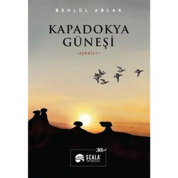 Kapadokya Güneşi Behlül Ablak