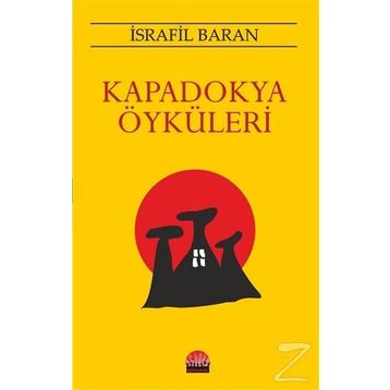 Kapadokya Öyküleri - İsrafil Baran