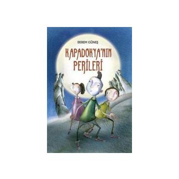KAPADOKYANIN PERILERI - EKREM GÜNEŞ