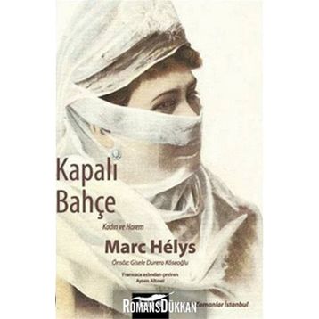 KAPALI BAHÇE - MARC HELYS