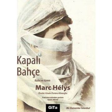 KAPALI BAHÇE - MARC HELYS