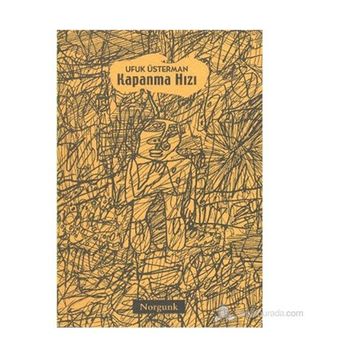 KAPANMA HIZI - UFUK ÜSTERMAN