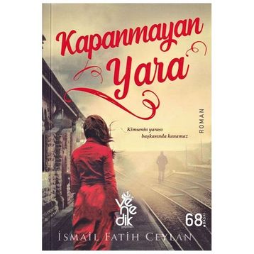 Kapanmayan Yara - İsmail Fatih Ceylan