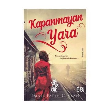 Kapanmayan Yara - İsmail Fatih Ceylan