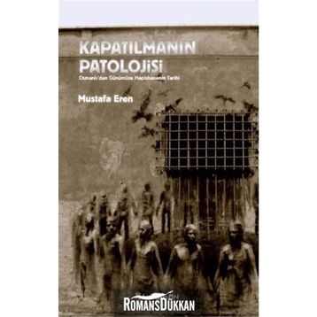 Kapatılmanın Patolojisi - Mustafa Eren