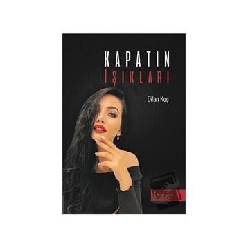 Kapatın Işıkları - Dilan Koç