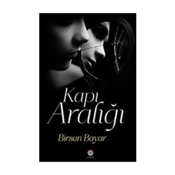 Kapı Aralığı - Birsen Bayar