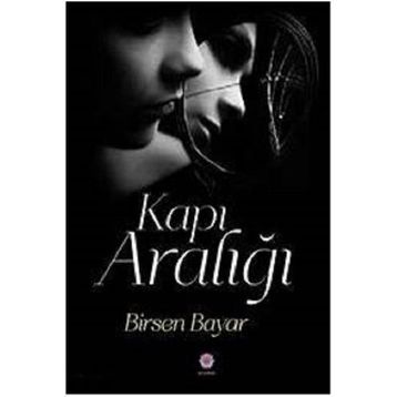 Kapı Aralığı - Birsen Bayar