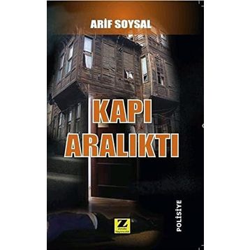 Kapı Aralıktı - Arif Soysal
