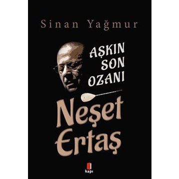 Kapı Yayınları Aşkın Son Ozanı Neşet Ertaş