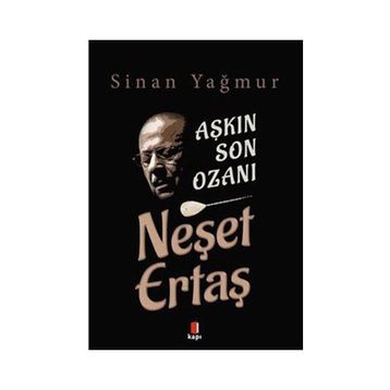 Kapı Yayınları Aşkın Son Ozanı Neşet Ertaş
