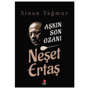 Kapı Yayınları Aşkın Son Ozanı Neşet Ertaş