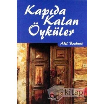 Kapıda Kalan Öyküler - Adil Bozkurt