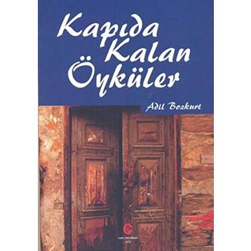 Kapıda Kalan Öyküler - Adil Bozkurt