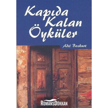 Kapıda Kalan Öyküler - Adil Bozkurt