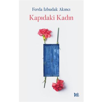 Kapıdaki Kadın - Ferda İzbudak Akıncı