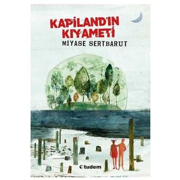 Kapilandın Kıyameti - Miyase Sertbarut