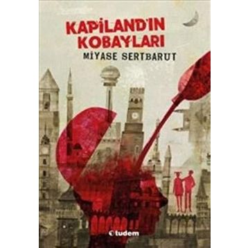 Kapiland’ın Kobayları - Miyase Sertbarut