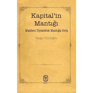 Kapital'in Mantığı - Cengiz Gündoğdu