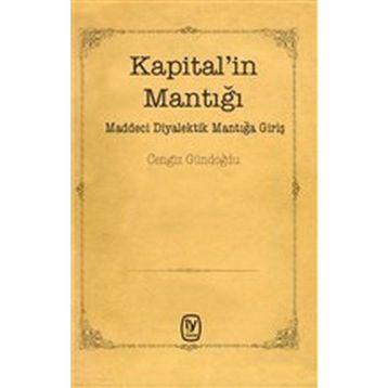 Kapital'in Mantığı - Cengiz Gündoğdu
