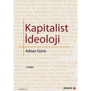 KAPITALIST İDEOLOJİ - ADNAN GÜRİZ