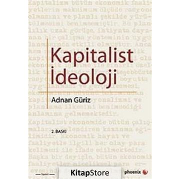 KAPITALIST İDEOLOJİ - ADNAN GÜRİZ