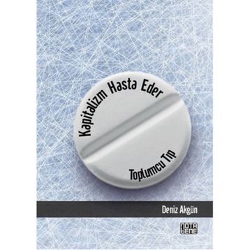 Kapitalizm Hasta Eder - Deniz Akgün