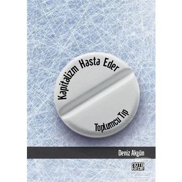 Kapitalizm Hasta Eder - Deniz Akgün