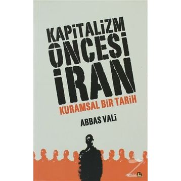 Kapitalizm Öncesi İran - Abbas Vali