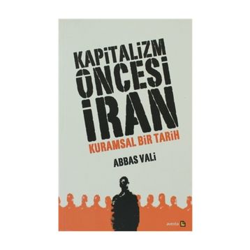 Kapitalizm Öncesi İran - Abbas Vali