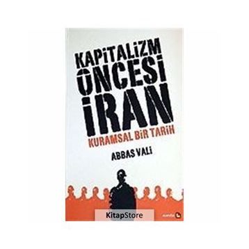 Kapitalizm Öncesi İran - Abbas Vali
