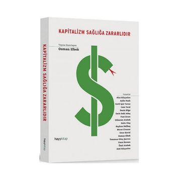 KAPITALIZM SAĞLIĞA ZARARLIDIR - OSMAN ELBEK