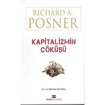 KAPITALIZMIN ÇÖKÜŞÜ - RICHARD A. POSNER