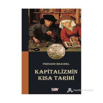KAPITALIZMIN KISA TARIHI - FERNAND BRAUDEL