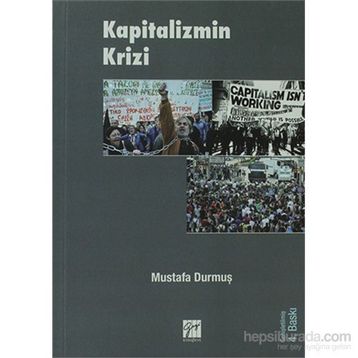 KAPITALIZMIN KRIZI - MUSTAFA DURMUŞ