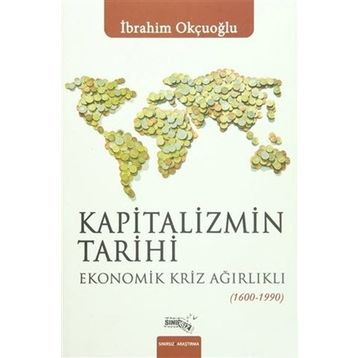 Kapitalizmin Tarihi - İbrahim Okçuoğlu
