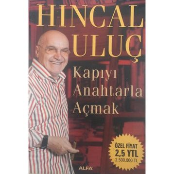 KAPIYI ANAHTARLA AÇMAK - HINCAL ULUÇ