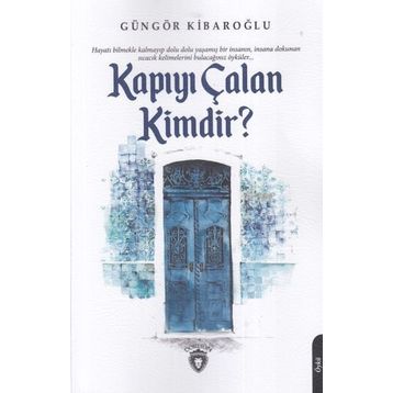 Kapıyı Çalan Kimdir ? - Güngör Kibaroğlu
