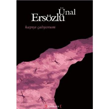 KAPIYI ÇALIYORUM - ÜNAL ERSÖZLÜ
