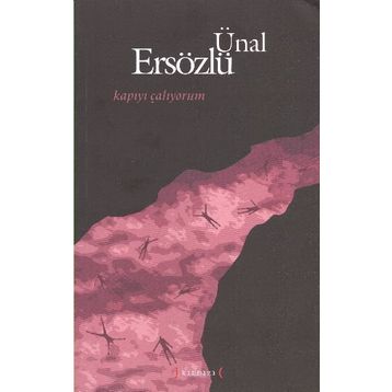 KAPIYI ÇALIYORUM - ÜNAL ERSÖZLÜ