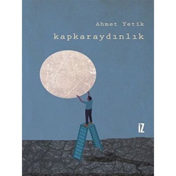 Kapkaraydınlık - Ahmet Yetik