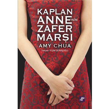 Kaplan Anne’nin Zafer Marşı - Amy Chua