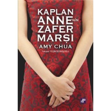 Kaplan Anne’nin Zafer Marşı - Amy Chua