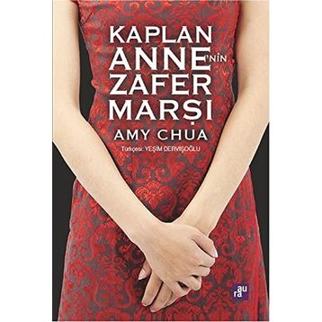 Kaplan Anne’nin Zafer Marşı - Amy Chua