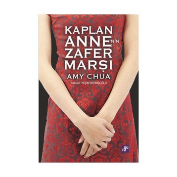 Kaplan Anne’nin Zafer Marşı - Amy Chua