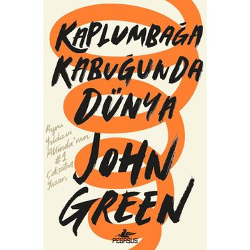 Kaplumbağa Kabuğunda Dünya - John Green