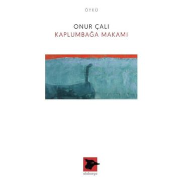 Kaplumbağa Makamı - Onur Çalı
